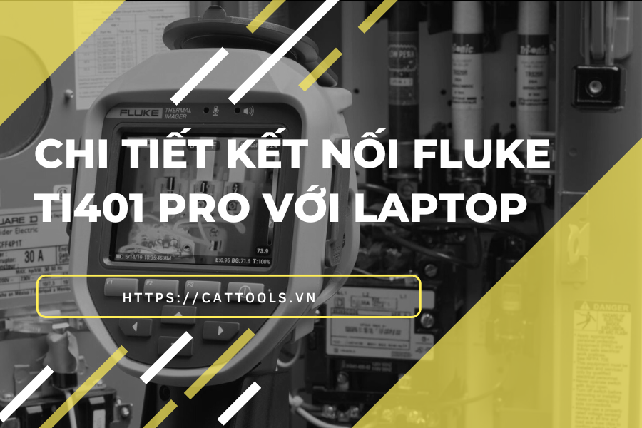 Chi Tiết Kết Nối Fluke Ti401 Pro Với Laptop